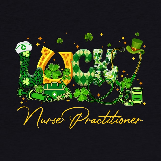 Lucky Nurse Practitioner St Patrick's Day by catador design